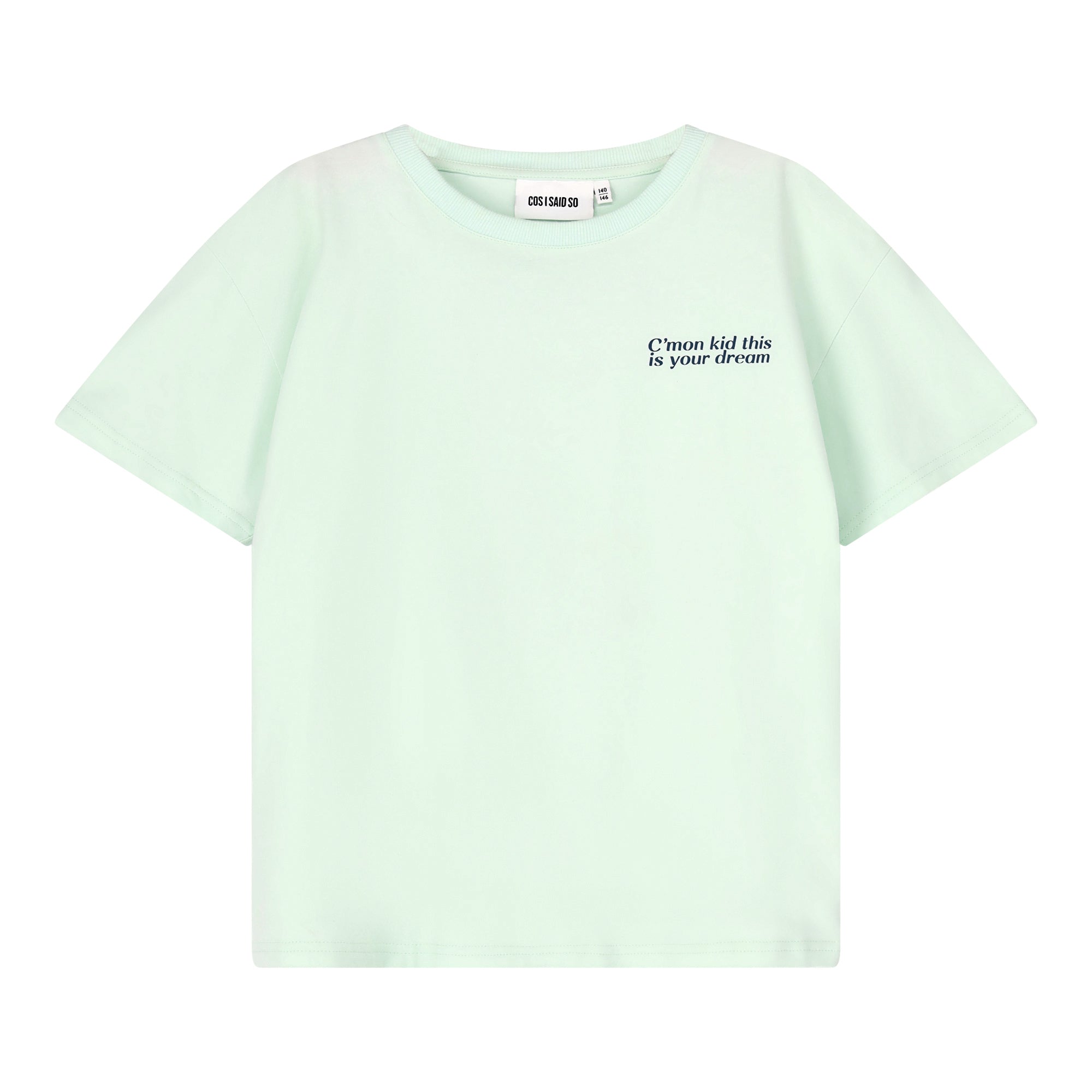 Cos I Said So - tshirt fan club - aqua