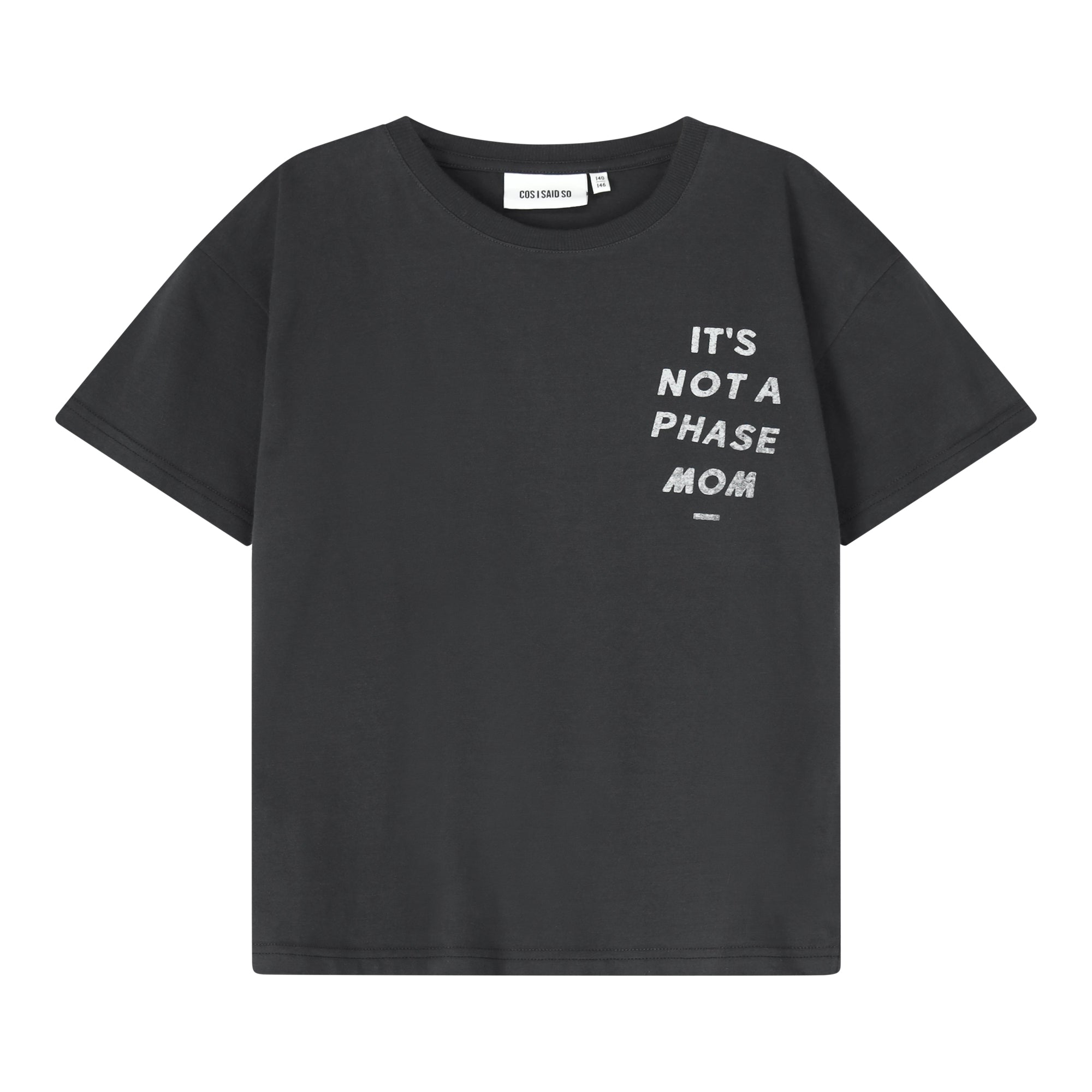 Cos I Said So - tshirt phase - caviar