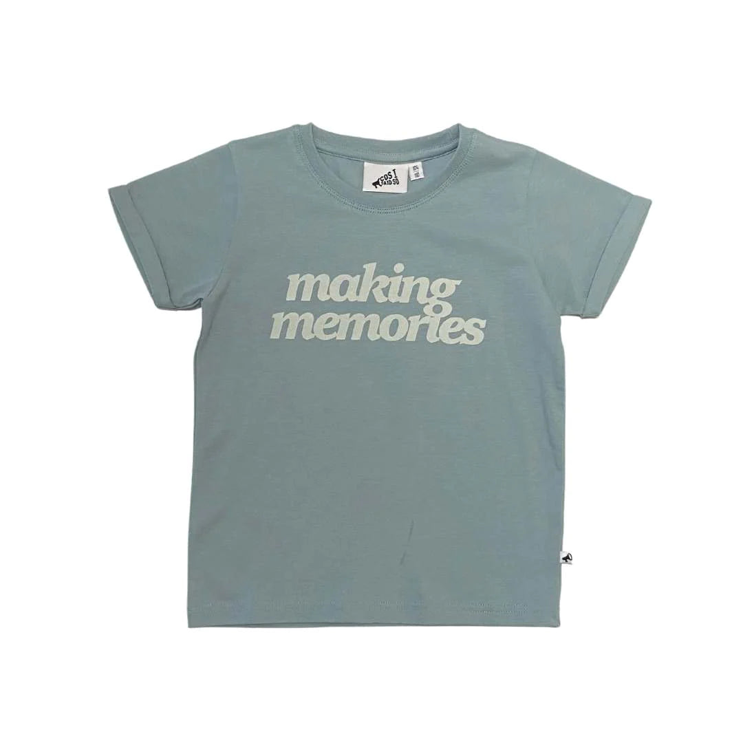 Cos I Said So - making memories t-shirt - stone