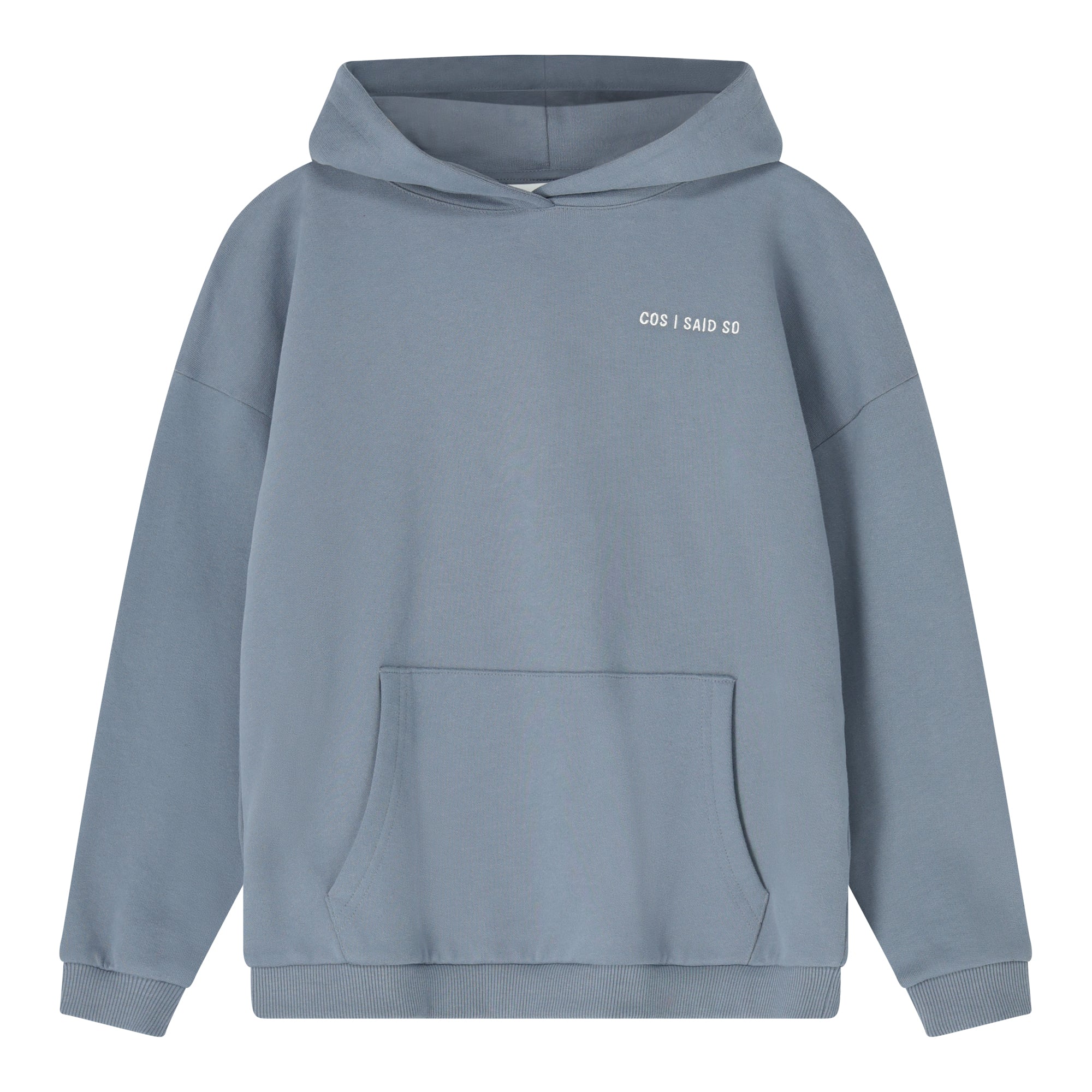 Cos I Said So - hoodie own lane - stone